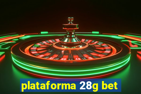 plataforma 28g bet